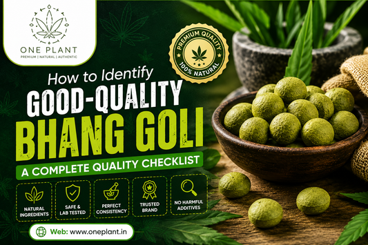 How to Identify Good-Quality Bhang Goli | A Complete Quality Checklist